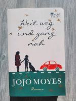 Weit weg und ganz nah - Jojo Moyes Rheinland-Pfalz - Partenheim Vorschau