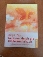 Gelassen durch die Kinderwunschzeit Birgit Zart Buch Nordrhein-Westfalen - Warburg Vorschau
