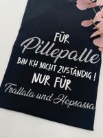 Tshirt, Für Pillepalle bin ich nicht … Neu, handmade, Glitzer , Hessen - Biebertal Vorschau