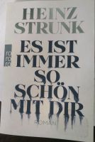 Heinz Strunk "Es ist immer so schön mit dir" Pankow - Prenzlauer Berg Vorschau