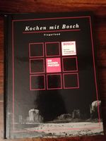 BUCH - Kochen mit Bosch - Rezepte - gebunden - Fingerfood Nordrhein-Westfalen - Rheinbach Vorschau