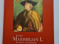 Kaiser Maximilian Ausstellungskatalog Kulturgeschichte Buch Baden-Württemberg - Neuhausen Vorschau