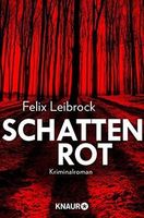 Felix Leibrock: Schattenrot (Sascha Woltmann und Mandy Hoppe) Aachen - Aachen-Mitte Vorschau