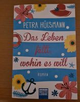 Das Leben fällt wohin es will von Petra Hülsmann Buch Kreis Ostholstein - Timmendorfer Strand  Vorschau