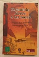 MONTOYA "Tirándole libros a las balas" Buch | Kolumbien Niedersachsen - Hohnstorf (Elbe) Vorschau