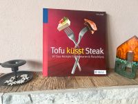 Tofu küsst Steak Duorezepte trias Kochbuch Vegetarisch kochen Bayern - Bad Tölz Vorschau