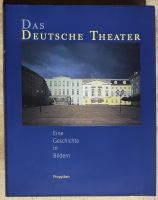 Das Deutsche Theater. Eine Geschichte in Bildern, gebunden Friedrichshain-Kreuzberg - Friedrichshain Vorschau