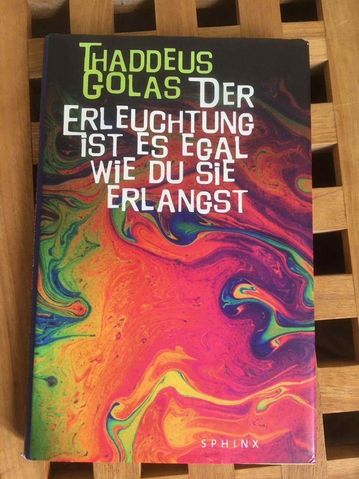 Der Erleuchtung ist es egal, wie du sie erlangst -  Thaddeus Gola in Bochum