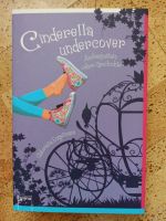 Cinderella undercover - Gabriella Engelmann, Jugendbuch Bayern - Rohrdorf Vorschau