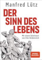 Der Sinn des Lebens - Manfred Lütz (neu) Bayern - Untergriesbach Vorschau