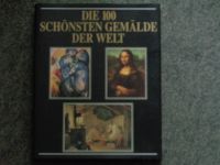 Buch Die 100 schönsten Gemälde der Welt - Kunst Saarbrücken-West - Burbach Vorschau