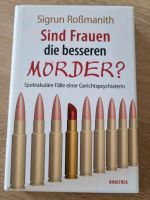 Sind Frauen die besseren Mörder?  Sigrun Roßmanith - neuwertig Berlin - Mitte Vorschau