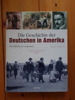 Die Geschichte der Deutschen in Amerika - neuwertig Frankfurt am Main - Innenstadt Vorschau