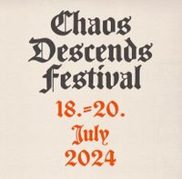 Chaos Decends Festival Ticket Frankfurt am Main - Fechenheim Vorschau