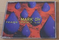 Mark` Oh * Tears Don` t Lie * Maxi CD Niedersachsen - Adendorf Vorschau