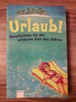 Urlaub! - Geschichten für die schönste Zeit des Jahres - Arena Sachsen-Anhalt - Sandersleben Vorschau