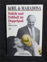 Norbert Seitz - Kohl & Maradona: Politik u. Fußball im Doppelpass Hannover - Vahrenwald-List Vorschau