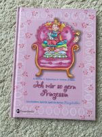 Ich wär so gern Prinzessin - gebundenes Kinderbuch Brandenburg - Teltow Vorschau