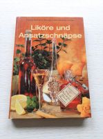 Buch Liköre und Ansatzschnäpse selbstgemacht Schritt-für-Schritt Rheinland-Pfalz - Breitscheid Kr Neuwied Vorschau