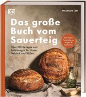 Das neue große Buch vom Sauerteig von Maurizio Leo Nordrhein-Westfalen - Wesel Vorschau