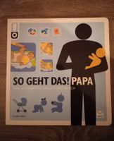 So geht das! Papa - Baby-Anleitungsbuch - v. Shawn Bean Berlin - Spandau Vorschau