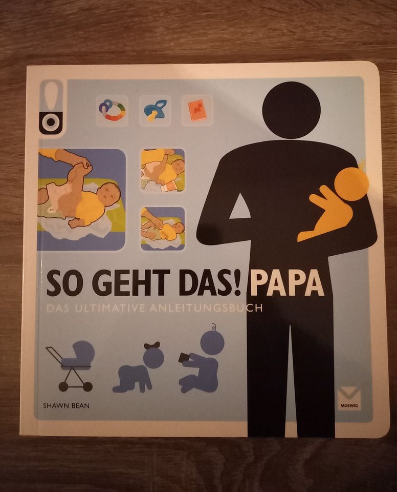 So geht das! Papa - Baby-Anleitungsbuch - v. Shawn Bean in Berlin