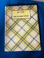 Die Gute Gesunde Küche altes Kochbuch ca. 1959 Hessen - Niestetal Vorschau