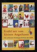 DDR Buch " Erzähl mir vom kleinen Angsthasen " Die schönsten Kind Berlin - Hohenschönhausen Vorschau