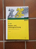 5vor Kosten und Leistungsrechnung 2. Auflage Nordrhein-Westfalen - Grevenbroich Vorschau