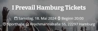I Prevail Hamburg Tickets Konzert am 18.05.2024 Köln - Mülheim Vorschau
