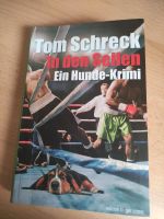 Tom Schreck " In den Seilen".Ein Hunde-Krimi Nordrhein-Westfalen - Kalletal Vorschau