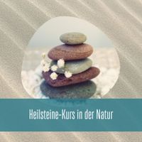 Heilsteine-Kurs in der Natur Thüringen - Erfurt Vorschau