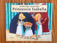 Prinzessin Isabella Kinder-Buch von Cornelia Funke Oetinger ab 4J Baden-Württemberg - Altlußheim Vorschau