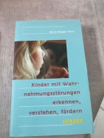 Kinder mit Wahrnehmungsstörungen erkennen, verstehen, fördern Dithmarschen - Wesselburen Vorschau