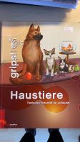 Grips! Haustiere – tierische Freunde für zu Hause Hessen - Oberursel (Taunus) Vorschau