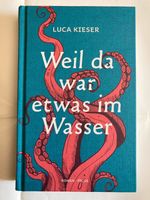 Kieser Titel: Weil da war etwas im Wasser ´neu Baden-Württemberg - Lörrach Vorschau