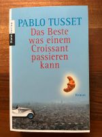 Pablo Tusset Das Beste was einem Croissant passieren kann Duisburg - Duisburg-Süd Vorschau