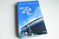 Annett Gröschner "MIT DER LINIE 4 UM DIE WELT" - geb. Ausgabe! Hessen - Kassel Vorschau