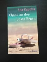 Chaos an der Costa Brava - Roman Baden-Württemberg - Bondorf Vorschau