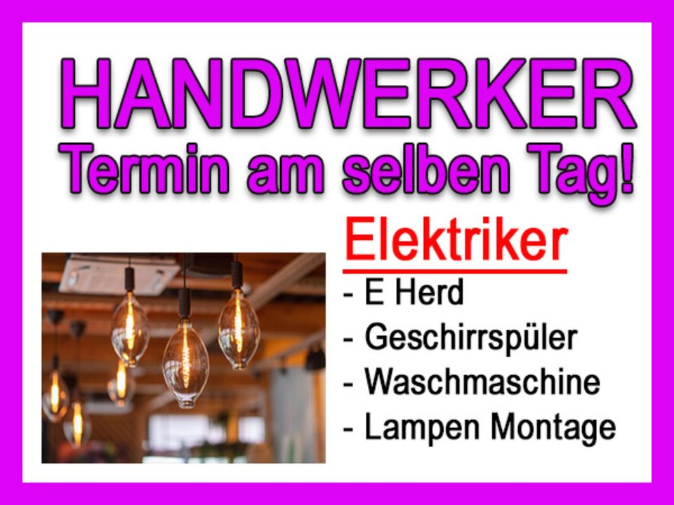 Elektriker ↯ Handwerker SOFORT-UNTERSTÜTZ! E-Herd, Starkstrom, Backofen, Lampen, Licht Installation und Waschmaschine & Geschirrspüler -anschließen! in Hamburg