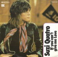 SUZI QUATRO - IF YOU CAN´T GIVE ME LOVE  - 1978 single Hessen - Birkenau Vorschau