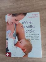 BUCH "Wie, du stillst nicht?" Bayern - Lalling Vorschau