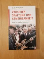Carsten Kretschmann Zwischen Spaltung u Gemeinsamkeit Buch Bücher Frankfurt am Main - Gallusviertel Vorschau