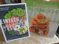 Die Alpenküche und EINFACH gesund ESSEN pro Buch 4 Euro Bayern - Kirchheim in Schwaben Vorschau