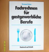 Fachrechnen für gastgewerbliche Berufe Handwerk & Technik HT4452 Hannover - Bothfeld-Vahrenheide Vorschau