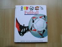 Fußball MEYERS Die kleine Kinderbibliothek 3,50€ Düsseldorf - Wersten Vorschau