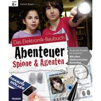 Das Elektronik-Baubuch Abenteuer Spione und Agenten - neu!!! Baden-Württemberg - Sontheim Vorschau