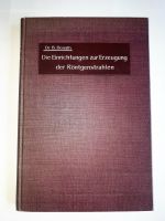 Die Einrichtungen zur Erzeugung der Röntgenstrahlen (1903) Stuttgart - Bad Cannstatt Vorschau