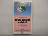 Ist die Zukunft weiblich ? Probleme des Feminismus L. Segal Buch Berlin - Schöneberg Vorschau