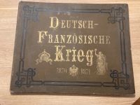 Dittrich und Henze „ Der Deutsch-Französische Krieg 1870/71“ Köln - Porz Vorschau